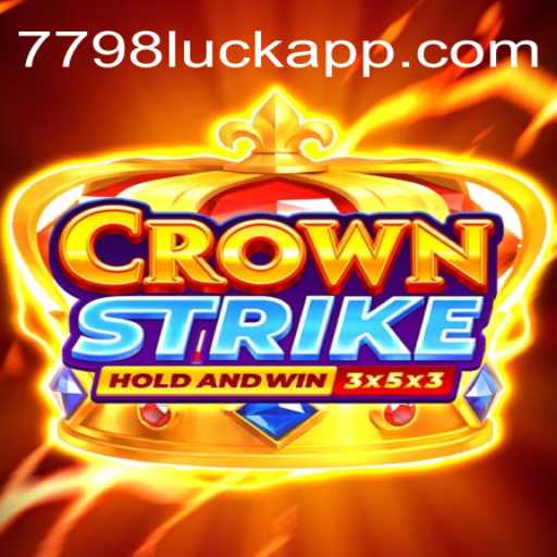 Exploring Crownstrike: A Dive into the Exciting World of Online Gaming with 7798LUCK.com