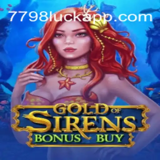 Exploring GoldofSirensBonusBuy: The Enigma of 7798LUCK.com Oficial Slots Brasil #1