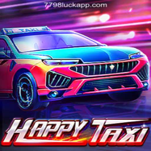 Exploring the Exciting World of HappyTaxi and 7798LUCK.com Oficial Slots Brasil #1