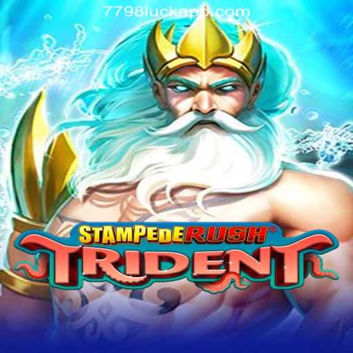 Unveiling the Adventure: StempedeRushTrident and the Allure of 7798LUCK.com Oficial Slots Brasil #1