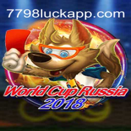 Discover the Exciting World of WorldCupRussia2018 and 7798LUCK.com Oficial Slots Brasil #1